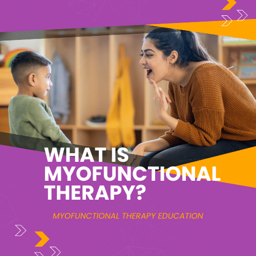 What is Myofunctional Therapy? - Myo Edu Dental - Online Myo Education