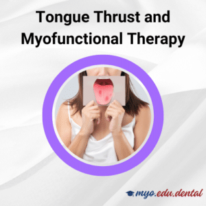 Understanding Tongue Thrust and Myofunctional Therapy